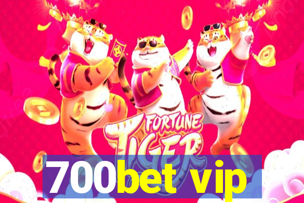 700bet vip